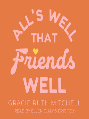 cover image of All's Well that Friends Well